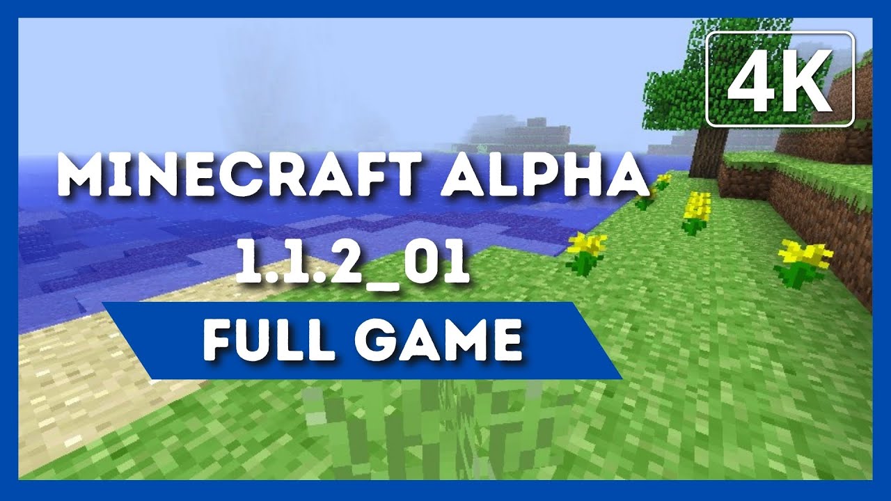 MINECRAFT ALPHA 1.1.2_01 | Full Game Walkthrough | 4K 60FPS | No Commentary