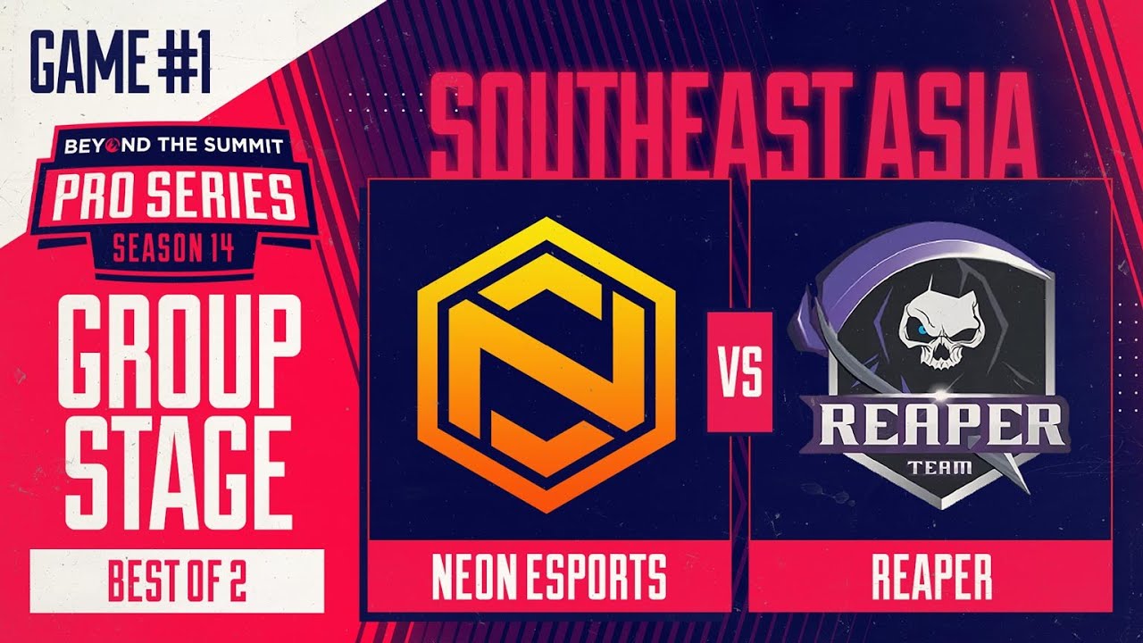Neon vs Reaper Game 1 - BTS Pro Series 14 SEA: Groups w/ BluScale & Otomo