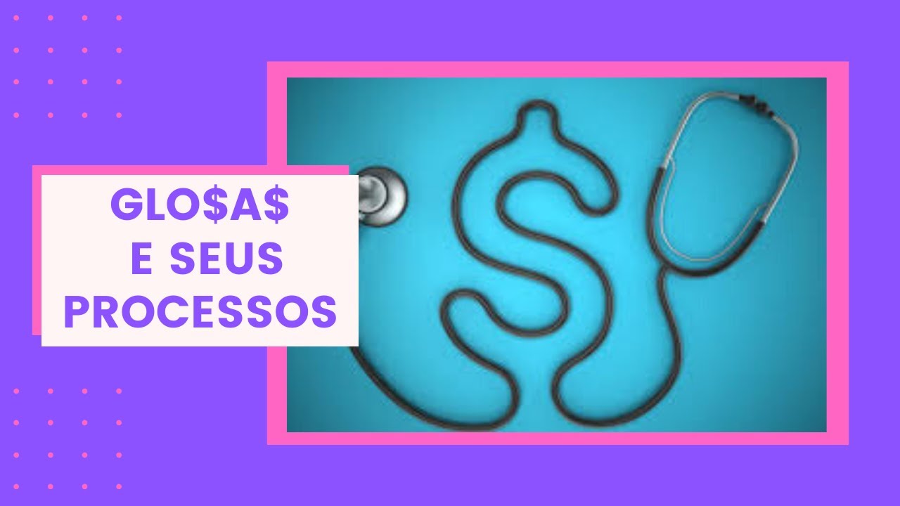 GLOSAS E SEUS PROCESSOS