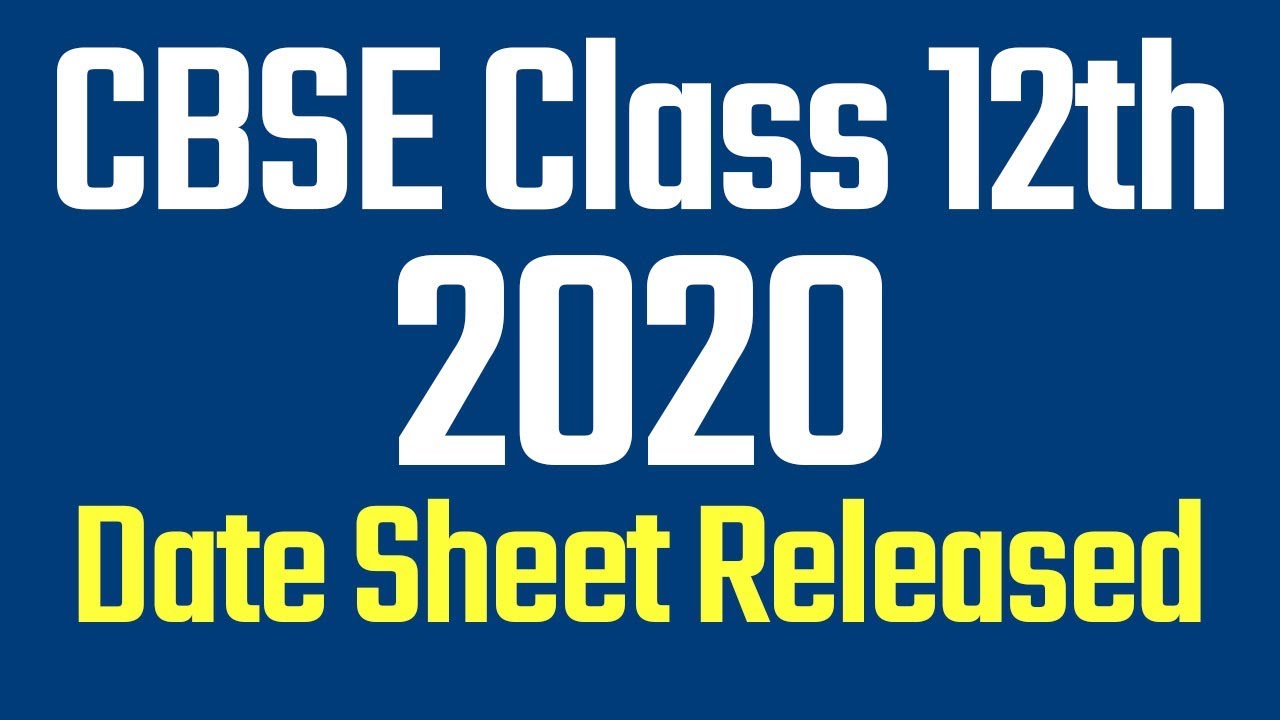 CBSE Board Exam 2020: Class 12th Science, Arts, Commerce Date Sheet released | Jagran Josh