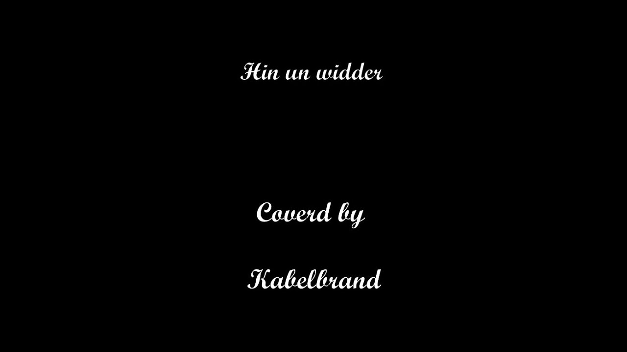 Hin un widder von Stadtrand / covered by Kabelbrand