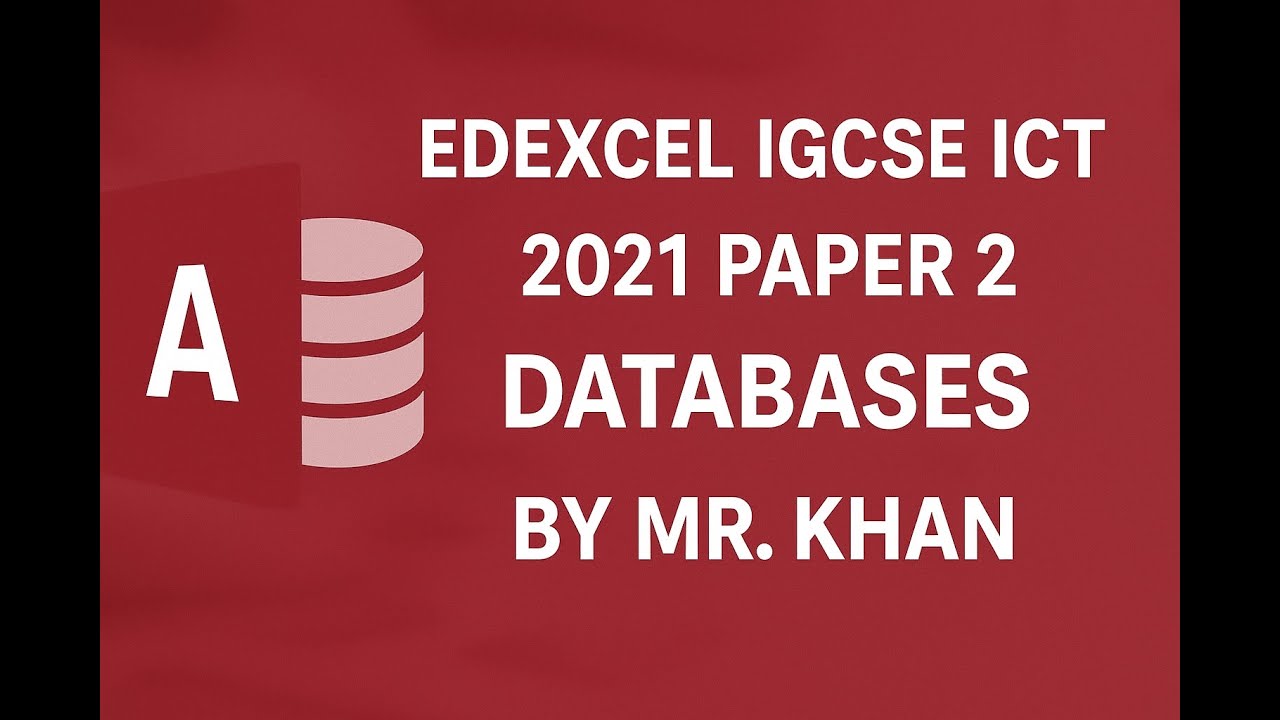 EDXCEL IGCSE  ICT 2021 JUN  Paper 2 Databases Task