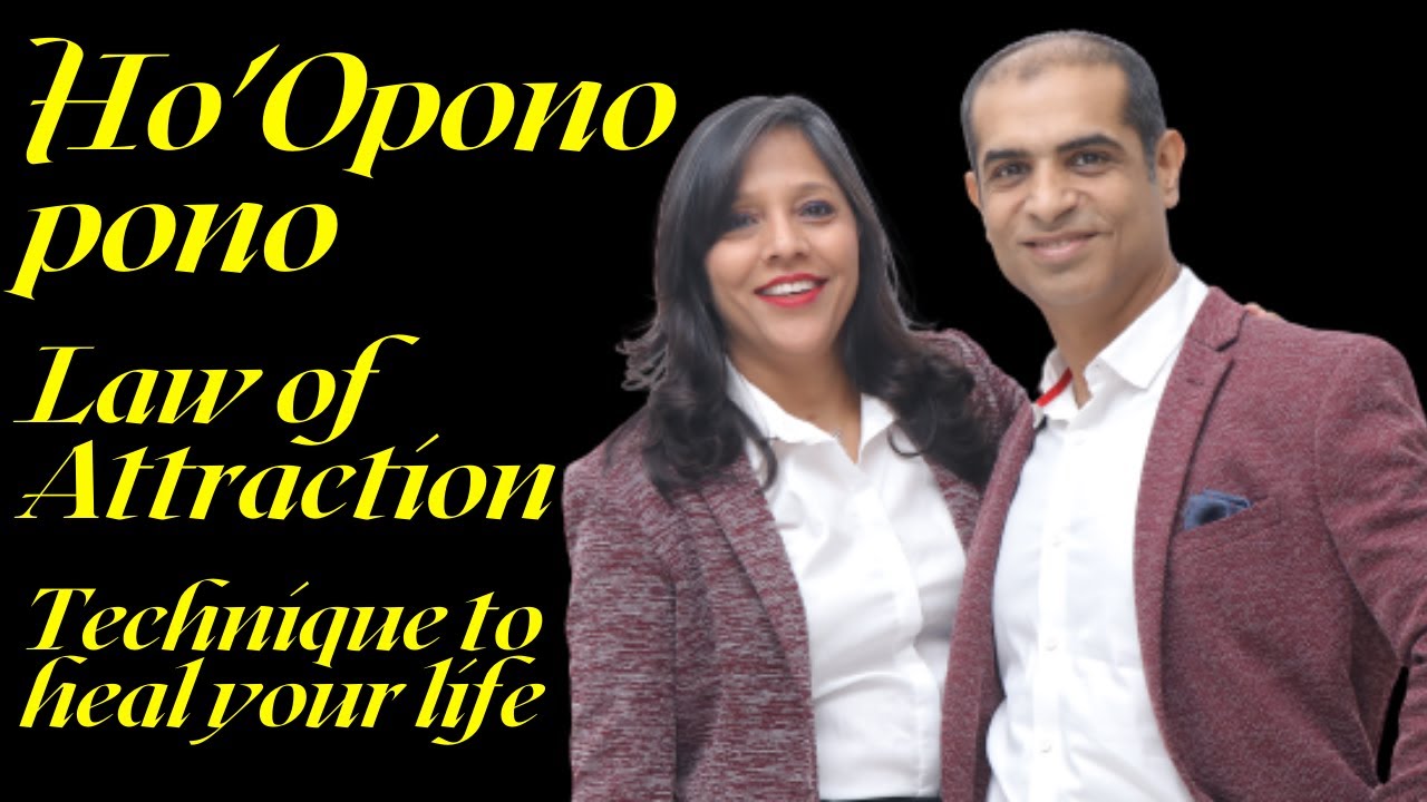 Ho'Oponopono - Ho Opono Opono - Law of Attraction Technique to heal your life.