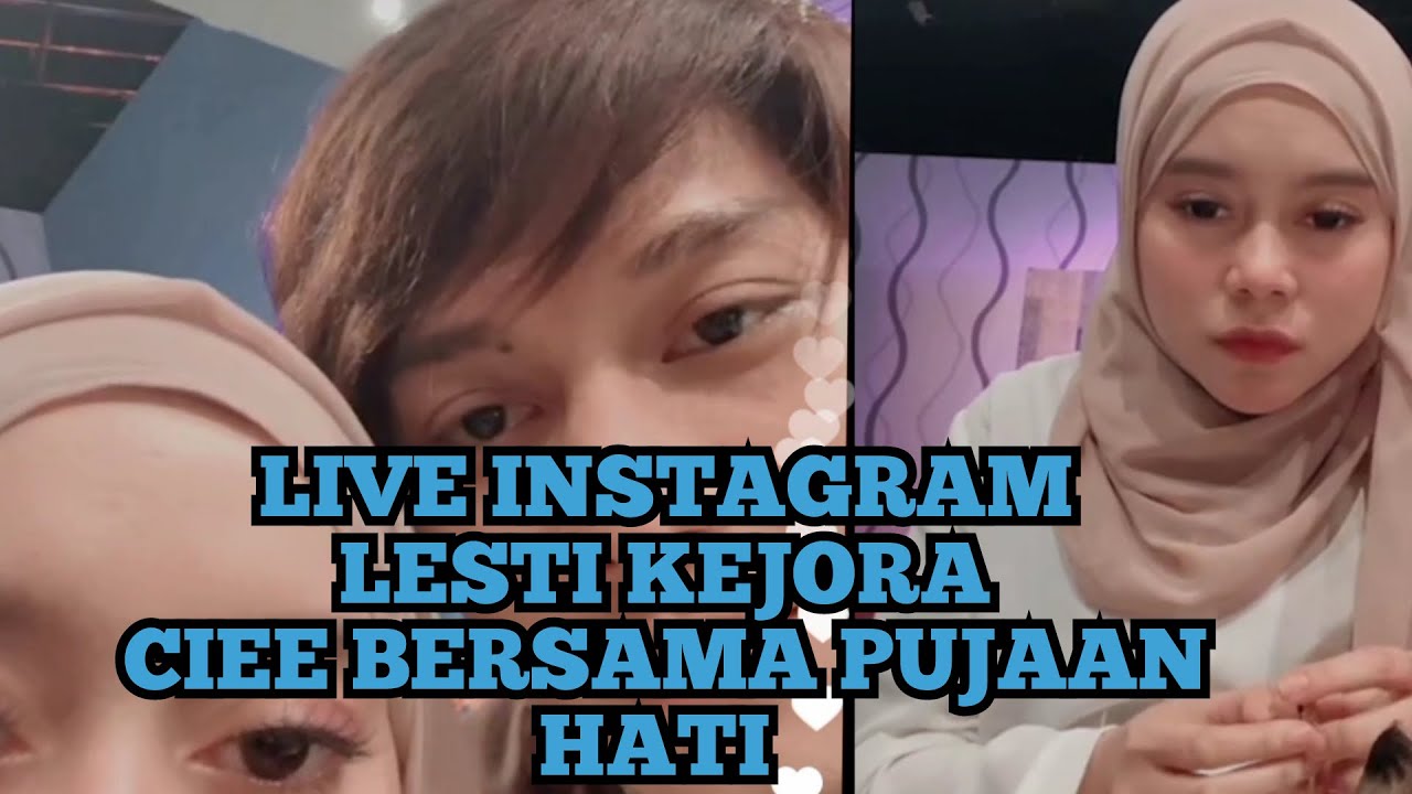 Live Instagram Lesti kejora bersama pujaan hatinya siapa lagi kalo bukan Rizky Billar