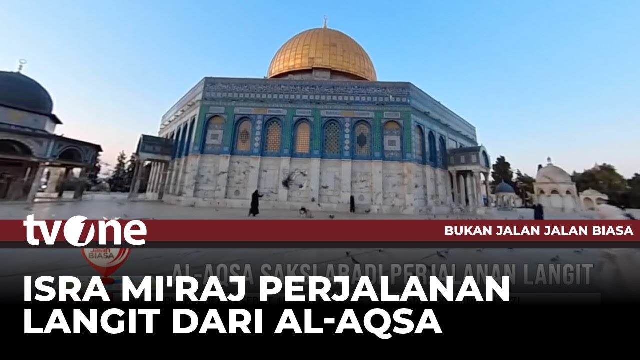 Isra Mi'raj Perjalanan Langit dari Al-Aqsa | Bukan Jalan-jalan Biasa tvOne