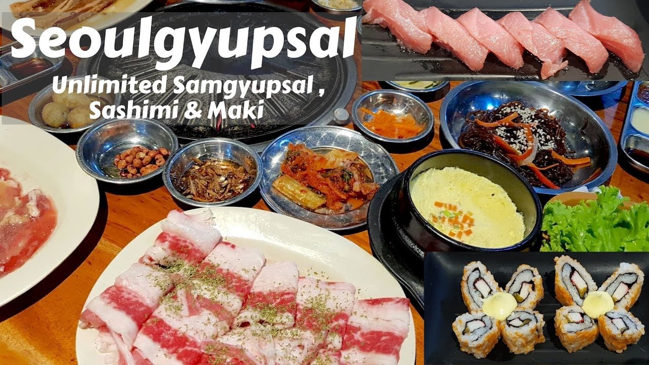 Seoulgyupsal - Unlimited Korean Bbq (Samgyupsal) Plus Unlimited Sashimi and Maki