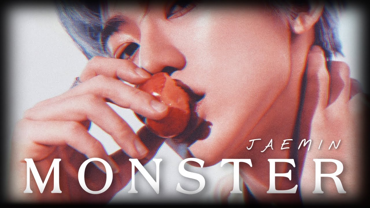 fmv/ opv l JAEMIN : M O N S T E R