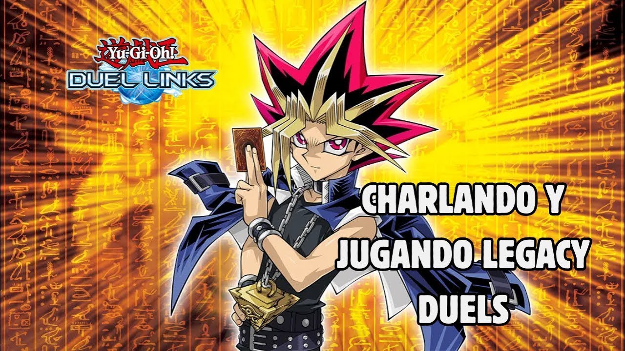 LEGACY DUELS QUE  DIVERTIDON´T - DA LIKE NO SEAS RANCIO  - YU-GI-OH! DUEL LINKS