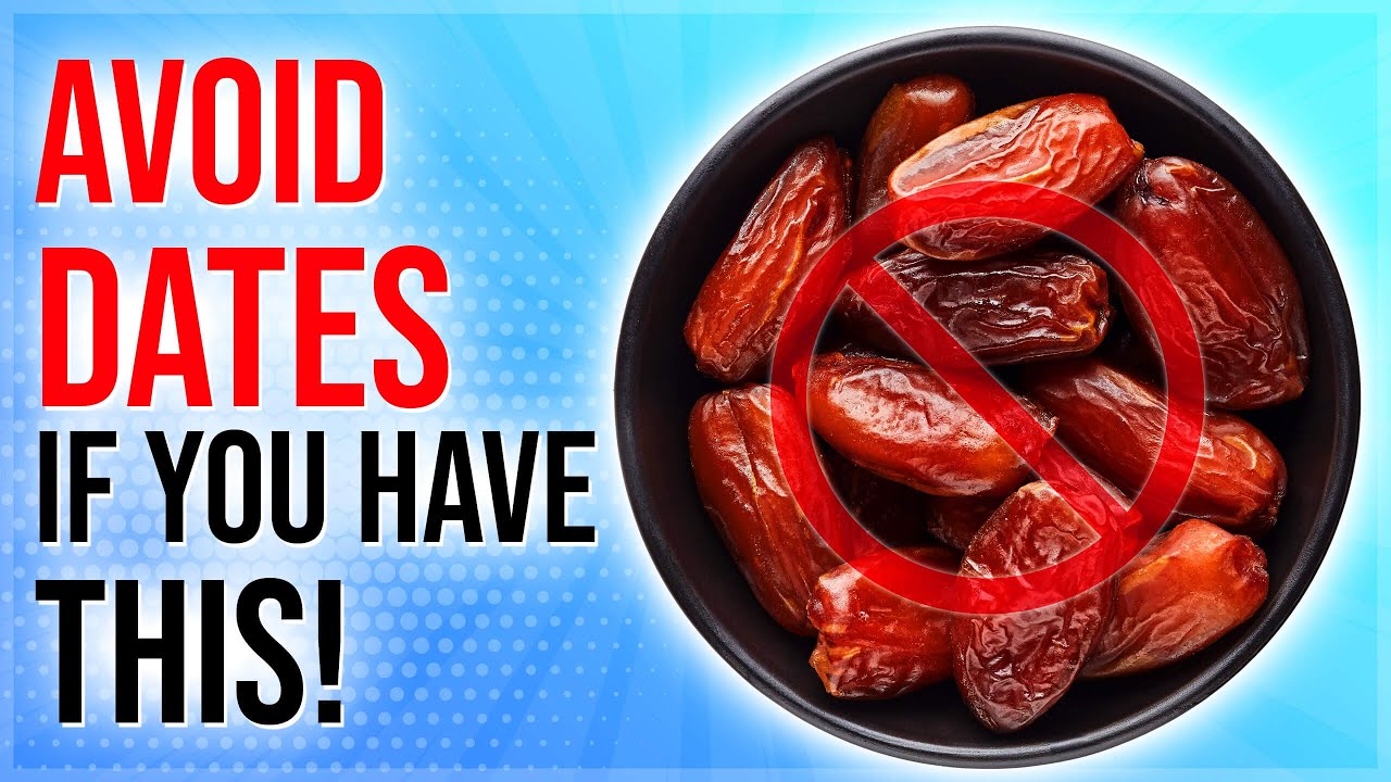 AVOID Eating DATES If You Have These 5 Health Problems!