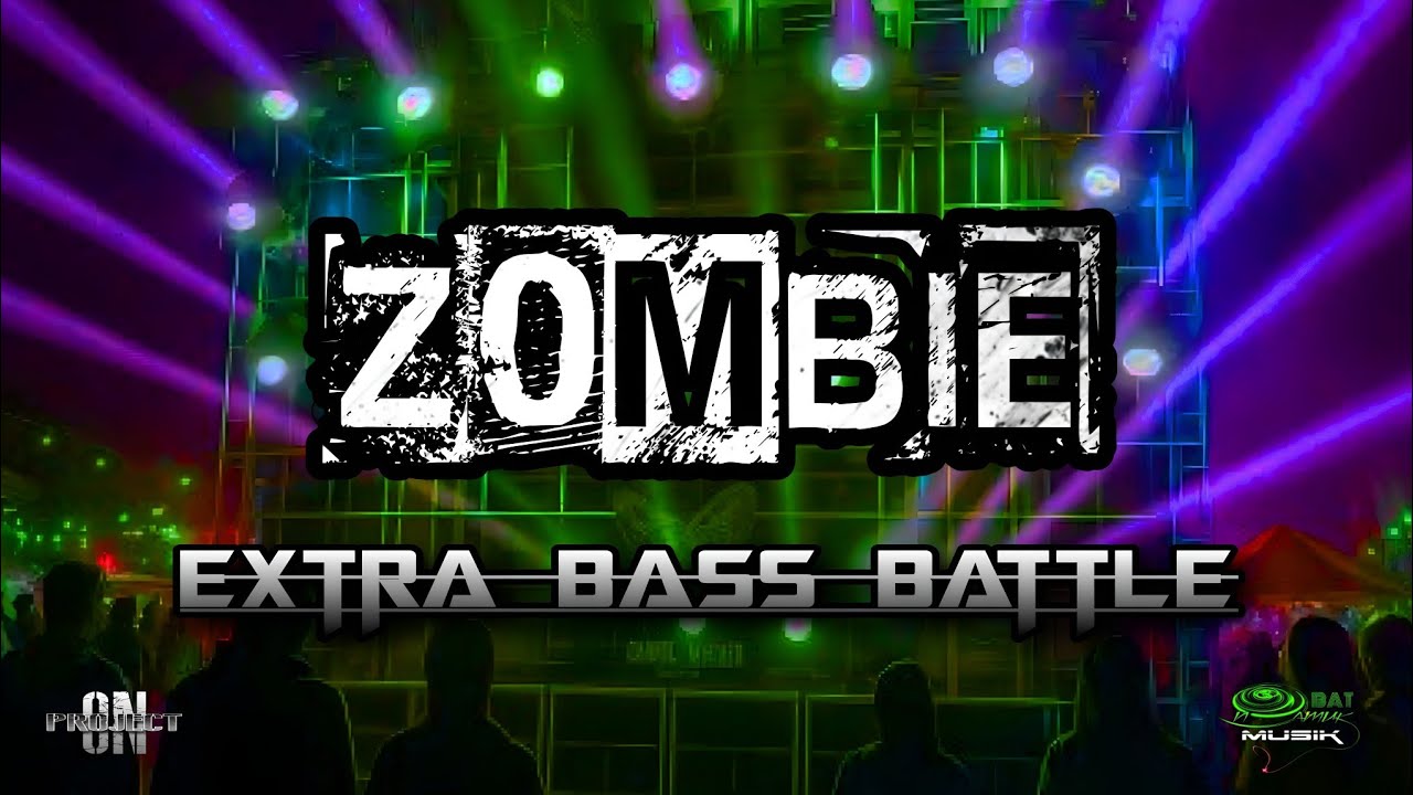 DJ ZOMBIE EXTRA BASS BATTLE - ON PROJECT FEAT OBAT NGAMUK MUSIK