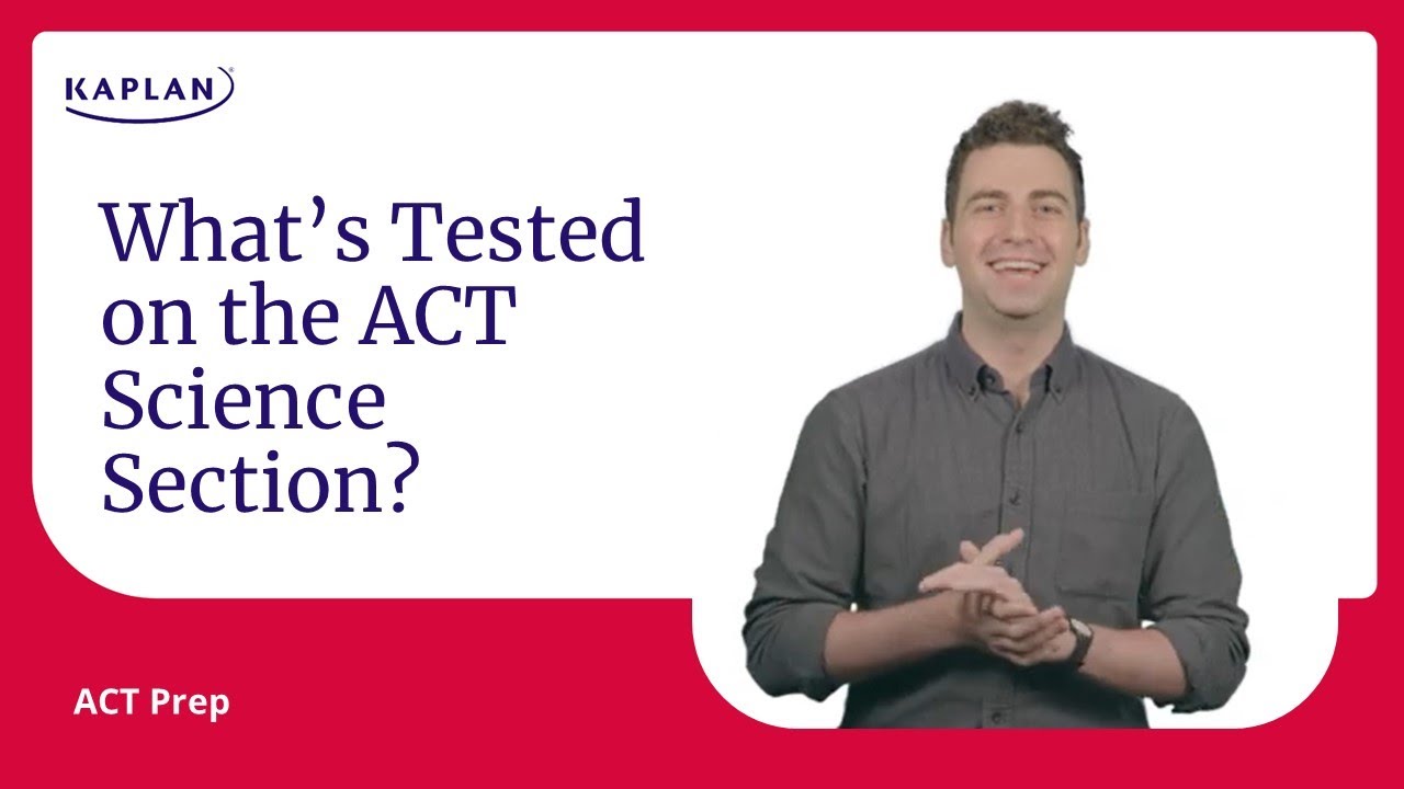 ACT Science: What's Actually Tested on the ACT Science Section? | Kaplan SAT & ACT Prep