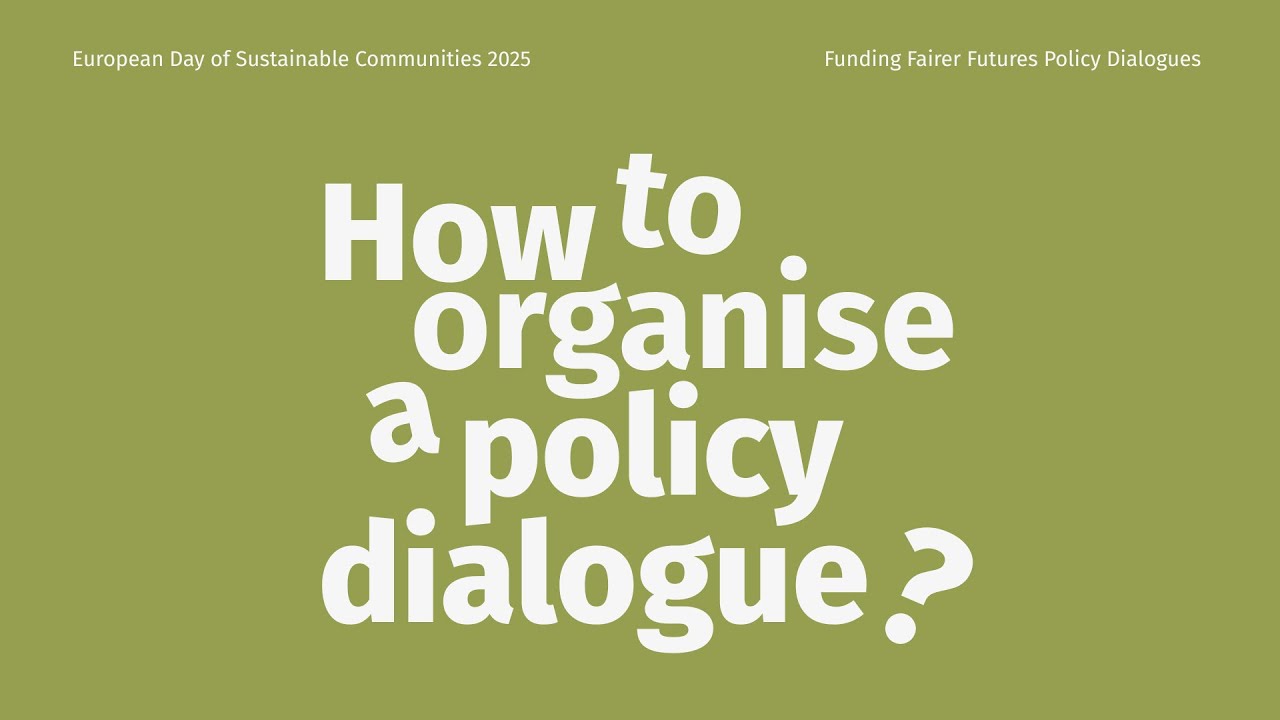 How to Organise a Policy Dialogue during the Week of the European Day of Sustainable Communities