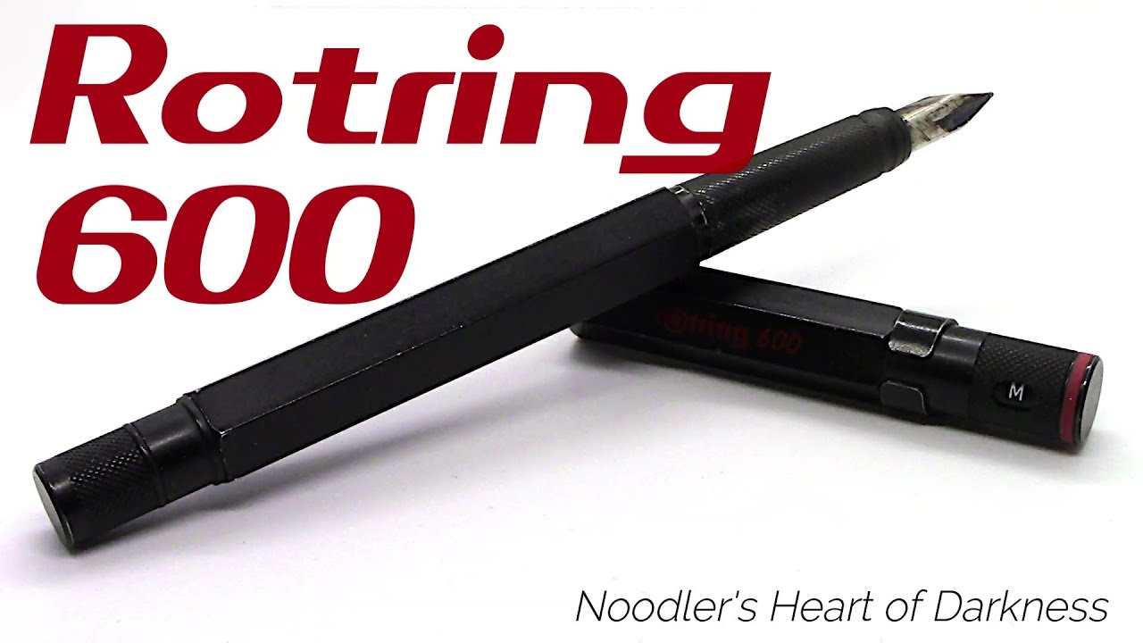 Rotring 600 / Noodler's Heart of Darkness / Fountain Pen Review