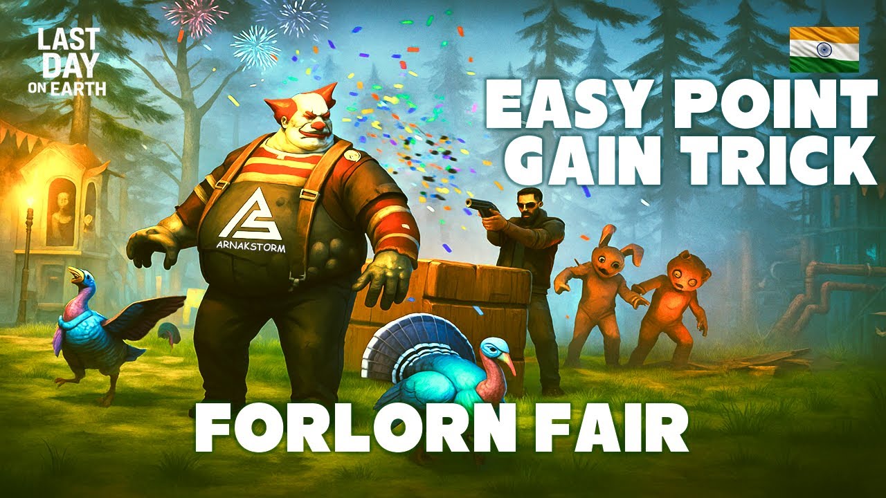 Forlorn Fair Point Gain Trick Complete Guide | Last Day on Earth Survival | LDoE India