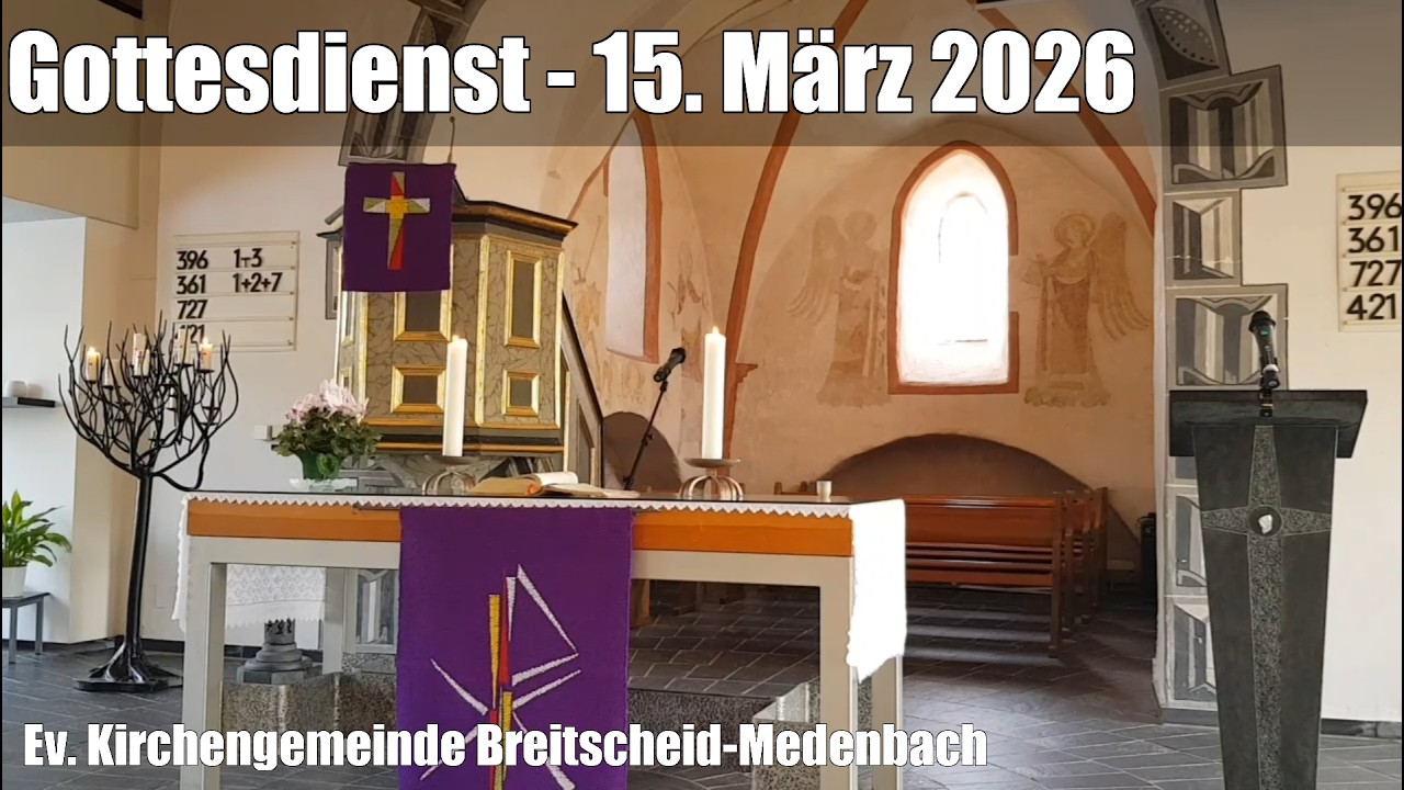 Ev. Kirche Breitscheid-Medenbach Gottesdienst vom 15. März 2026