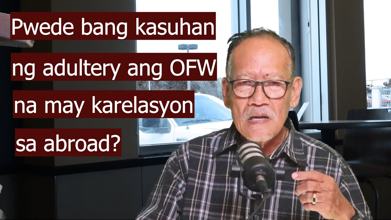 Maari bang kasuhan ng adultery ang babaeng may-asawa at may seksual na relasyon sa abroad?