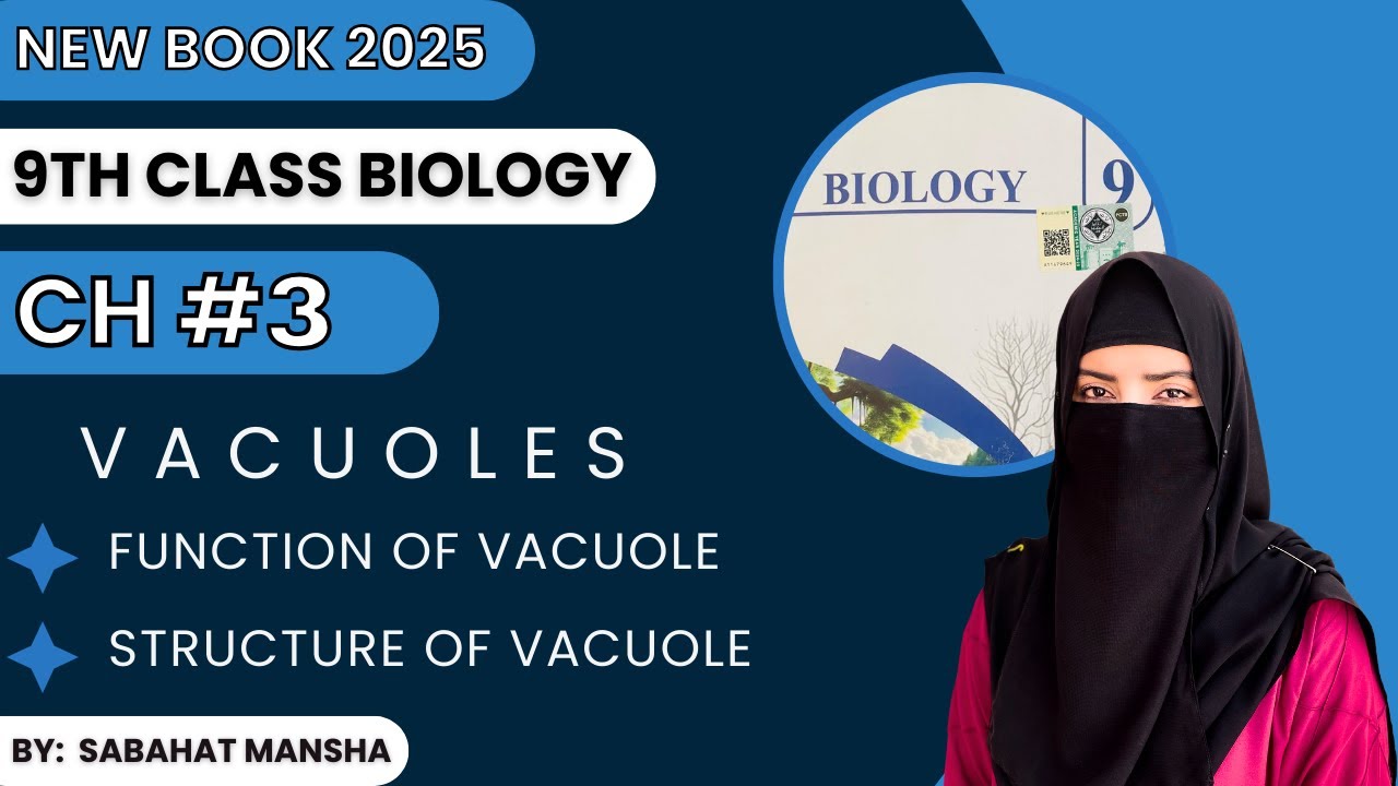 Vacuole | Structure of Vacuole | Class 9th Biology | New Book 2025 |