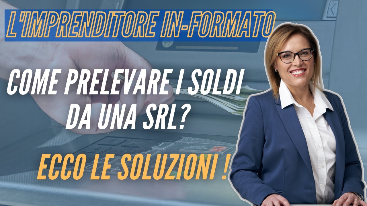 TUTTI I MODI PER PRELEVARE I SOLDI DA UNA SRL !