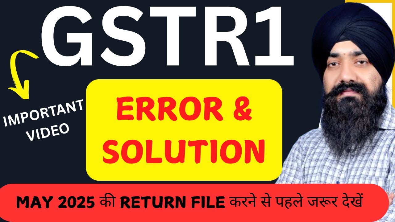 MAY 2025 GSTR1 RETURN ERROR & SOLUTION | LIVE GSTR1 RETURN DEMO | B2B B2C HSN SUMMARY IN GSTR1