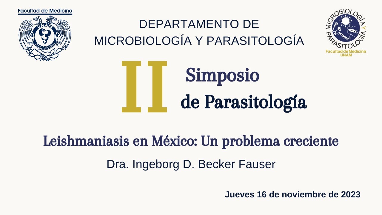 II Simposio de Parasitología Leishmaniasis en México: un problema creciente