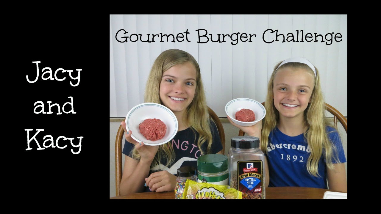 Gourmet Burger Challenge ~ Jacy and Kacy