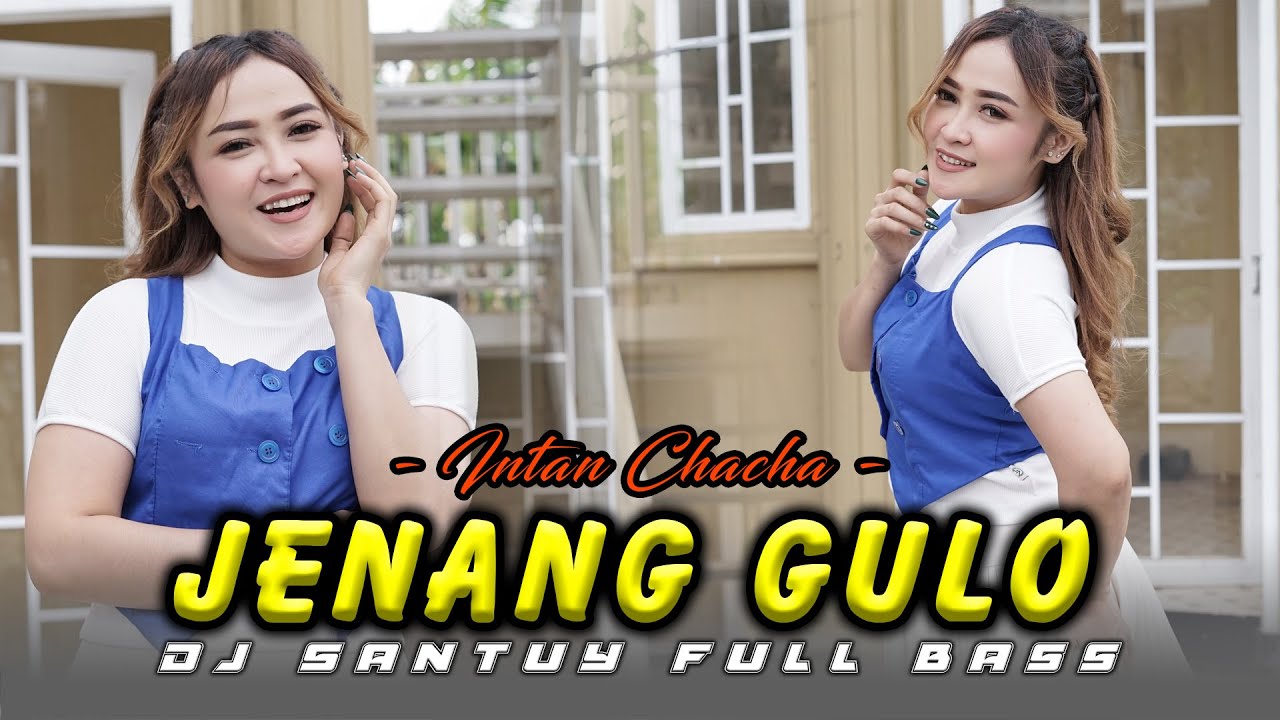 Intan Chacha - Jenang Gulo (DJ Santuy) | Official Music Video