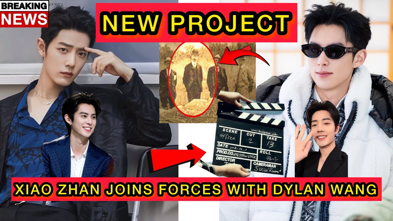 Xiao Zhan and Dylan Wang Team Up in Shocking New Project Fans Did Not See Coming #xiaozhan #dylan