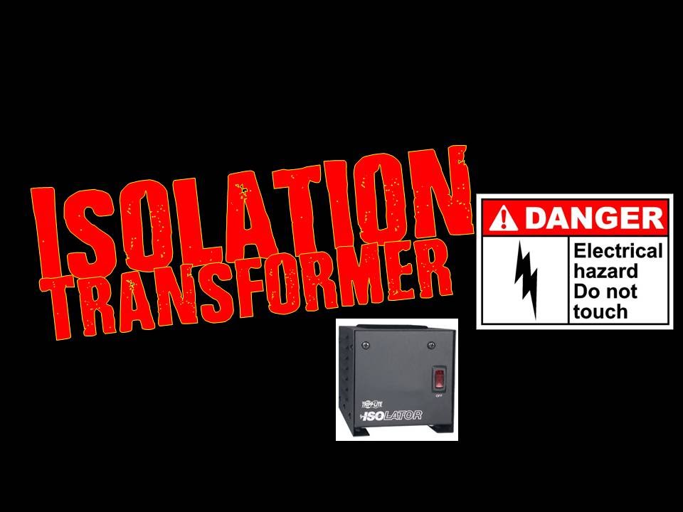 Oscilloscopes- Why you need an isolation transformer