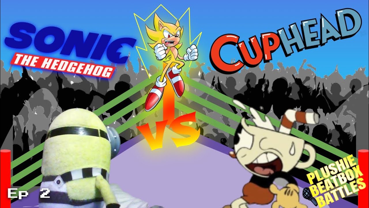 Plushie Beatbox Battles E2 S1 Sonic Vs Cuphead