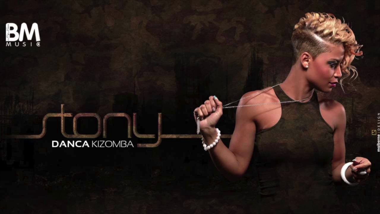 Stony - Danca Kizomba (Dj Snakes Tarraxa Remix)