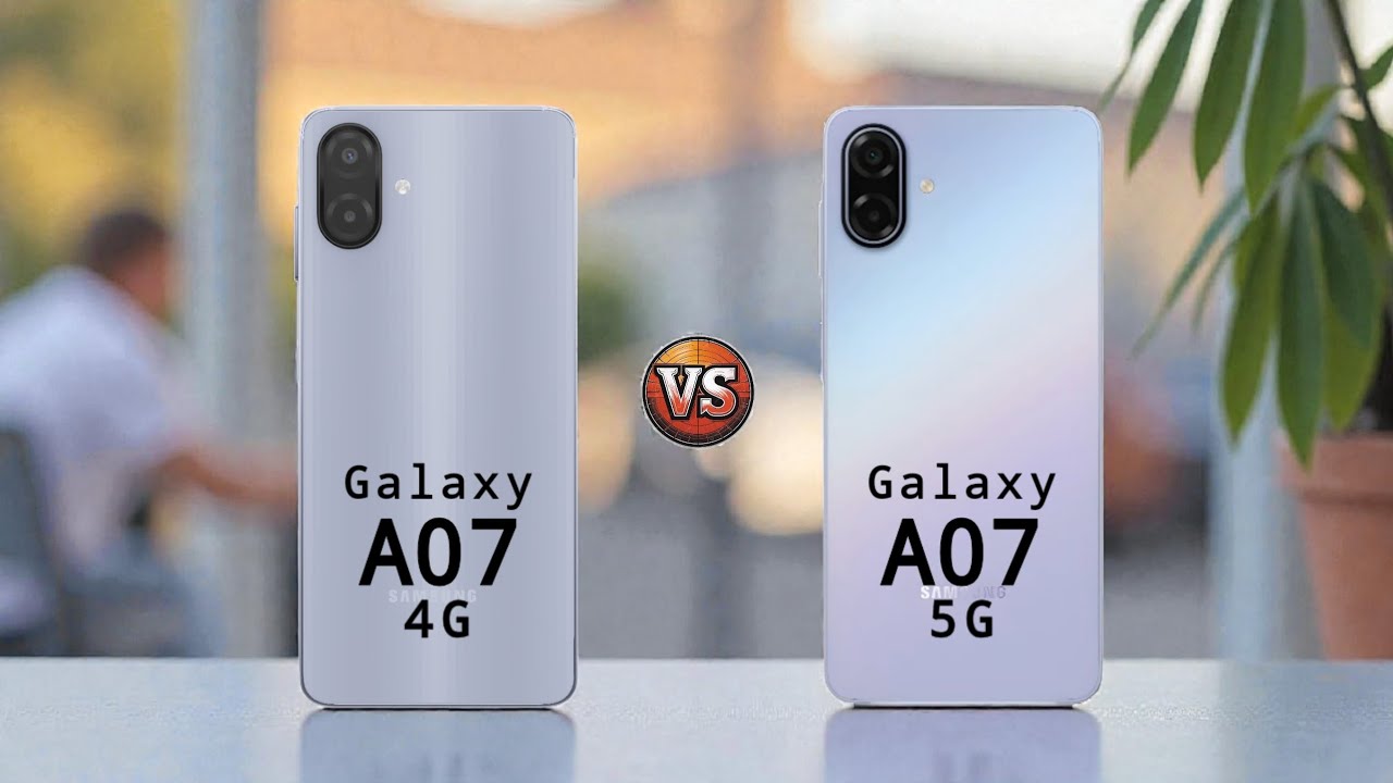 Samsung Galaxy A07 4G Vs Samsung Galaxy A07 5G
