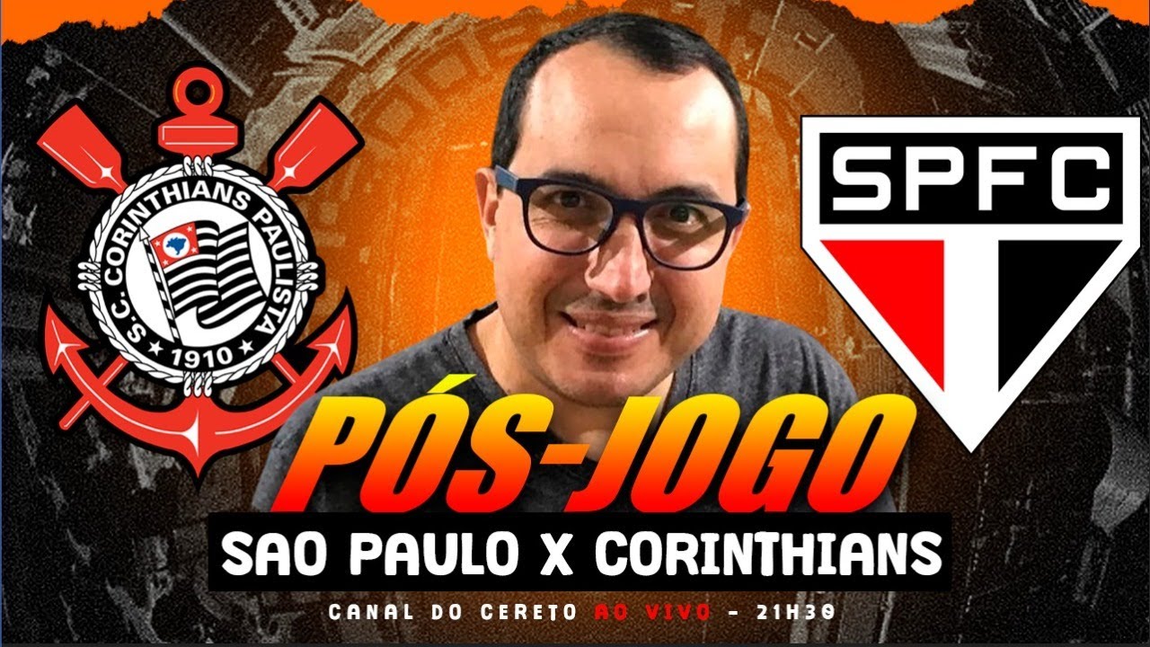 P&Oacute;S-JOGO: CORINTHIANS X S&Atilde;O PAULO - AO VIVO