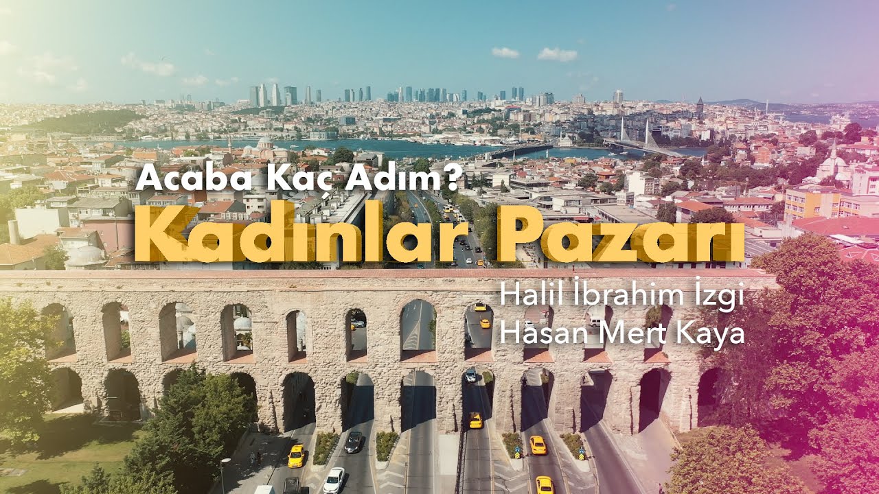 Acaba Kaç Adım? Kadınlar Pazarı
