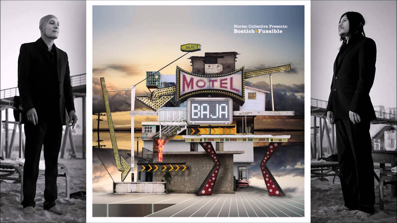 Temporary Paradise - Nortec Collective: Bostich + Fussible [Motel Baja]