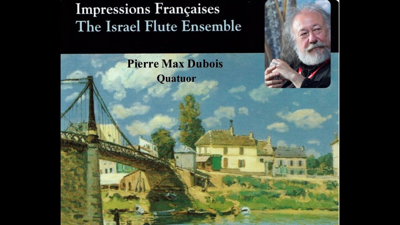 Pierre Max Dubois: Quatuor, The Israel Flute Ensemble, 2002
