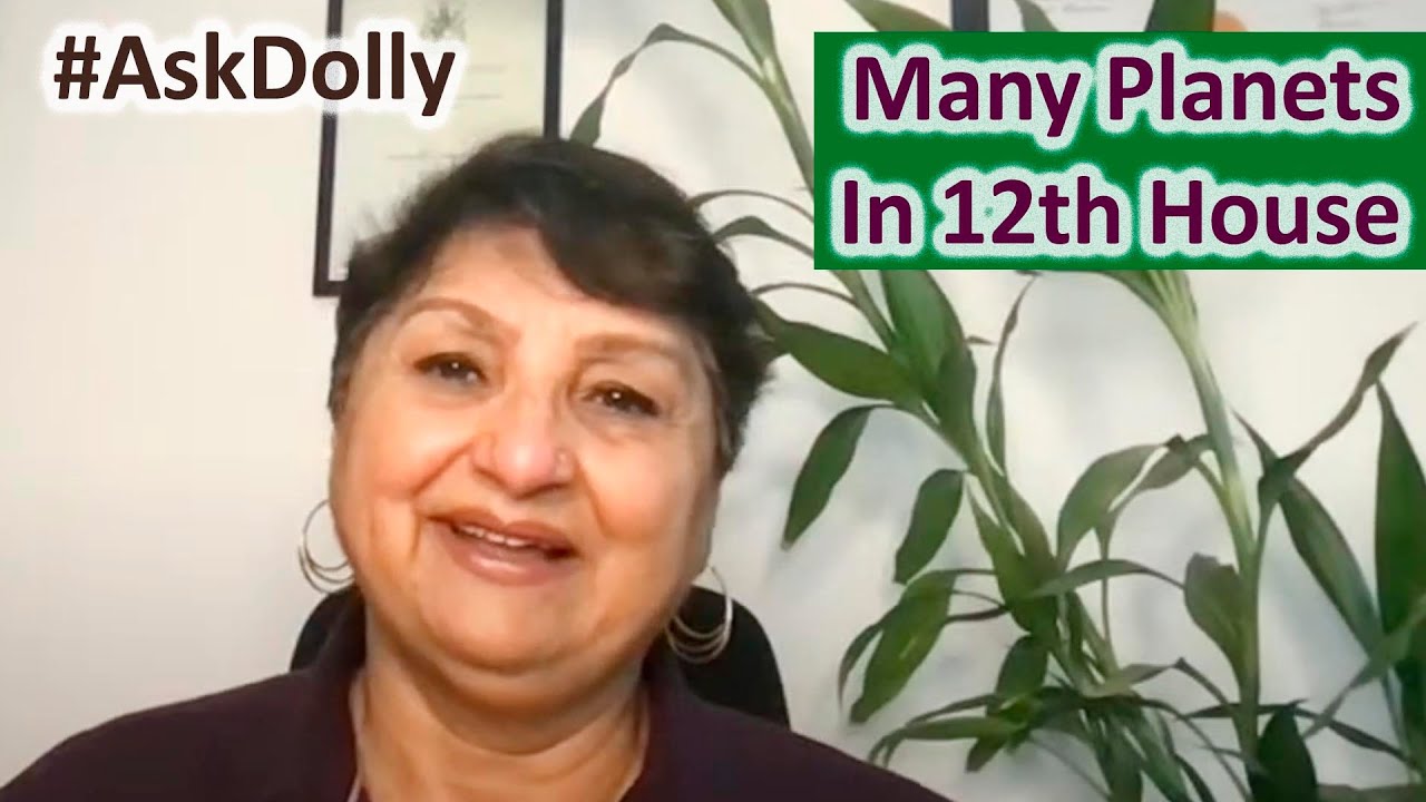 #AskDolly - Many Planets In 12th House. How Do We Interpret This?
