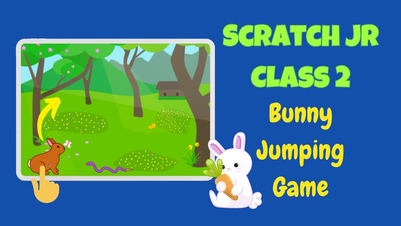 Class 2 - Scratch Jr | Jumping Game in Scratch Jr | Easter Bunny Game in Scratch Jr #scratchjr