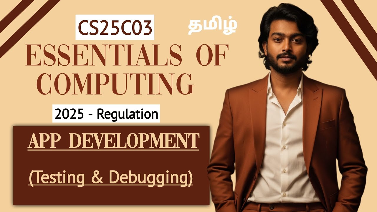 Testing and Debugging in App Development in Tamil | Essentials of Computing in Tamil | CS25C03 Tamil