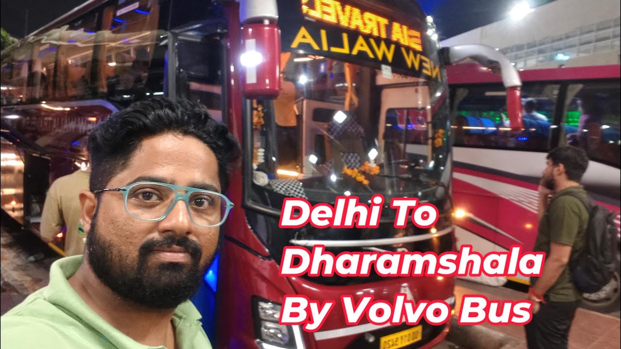 This Bus Service Is Best To Dharamshala? | Delhi To Dharamshala Vlog | New Walia Travels