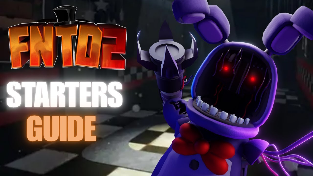 ALL YOU NEED TO KNOW ABOUT FNAF TD 2 - STARTER GUIDE