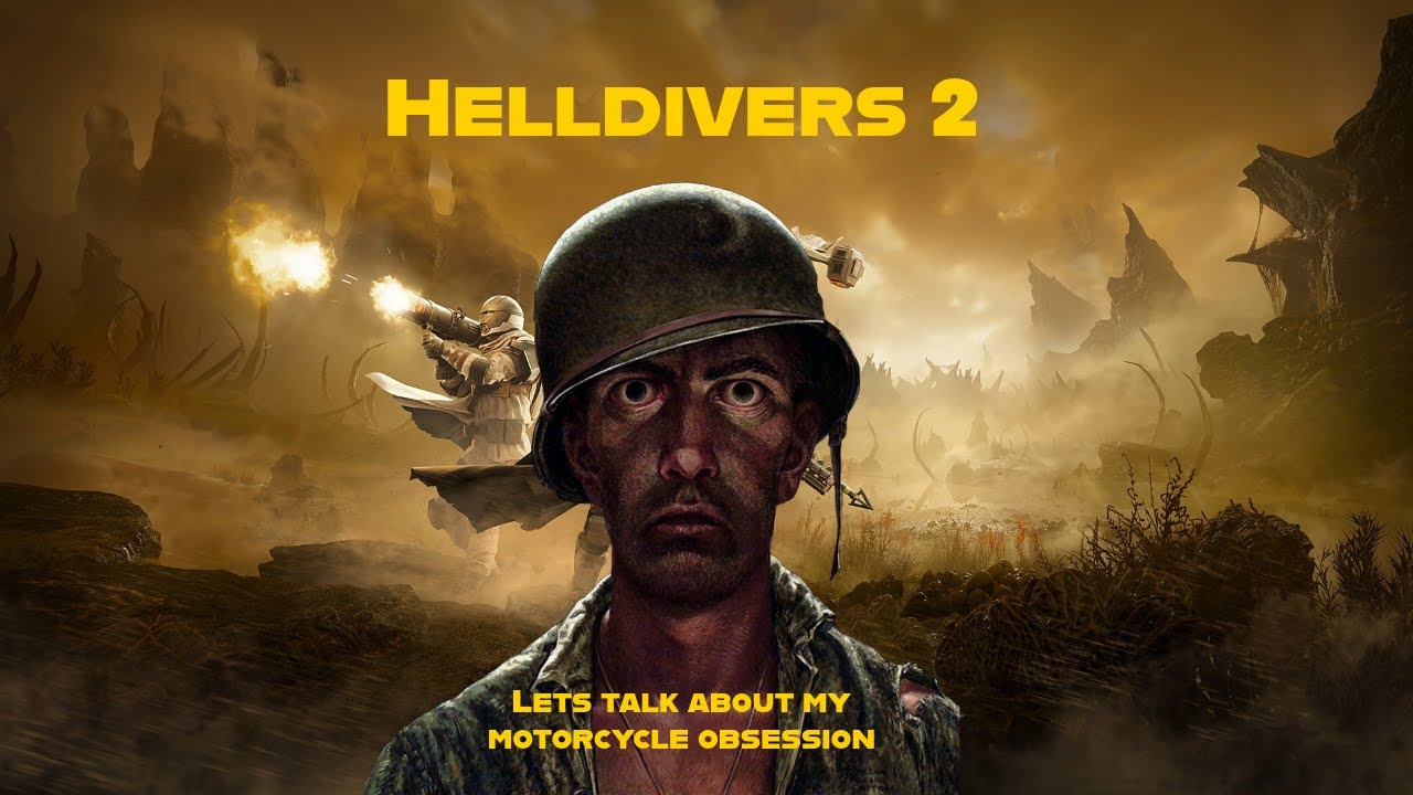 Helldivers 2 [ Lets talk about my motorcycle obsession ]
