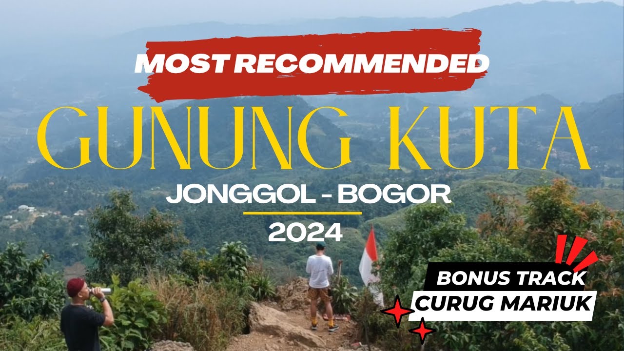 TERBARU 2024 : UPDATE INFORMASI PENDAKIAN GUNUNG KUTA - JONGGOL - BOGOR , BONUS TRACK CURUG MARIUK