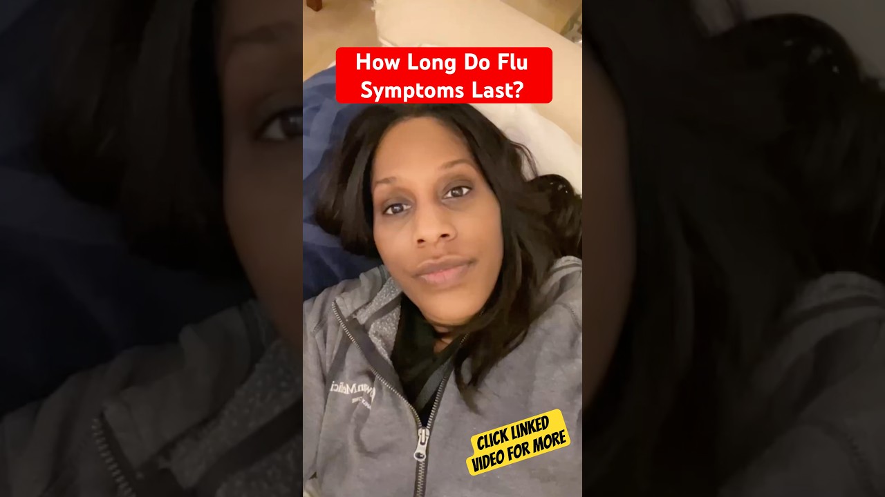 HOW LONG DO FLU SYMPTOMS LAST? 🤒 #shortsvideo #shortsfeed #shorts
