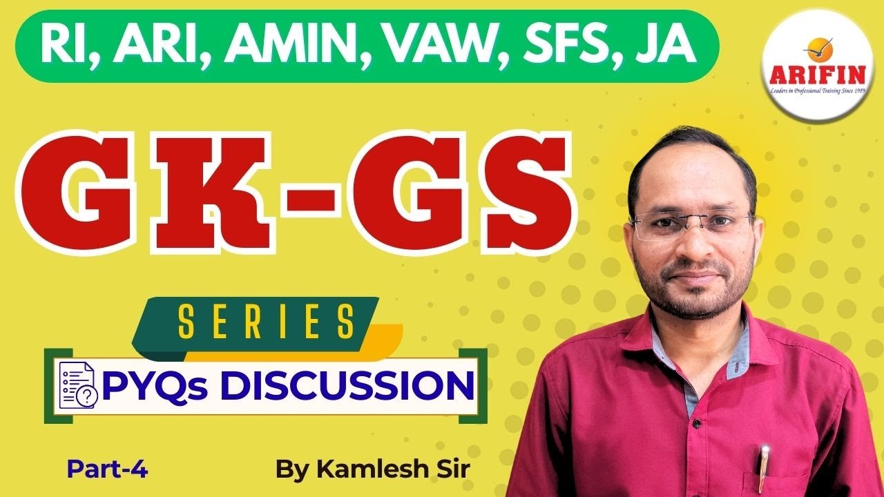 RI, ARI, AMIN, VAW, SFS, JA GK-GS PYQs Discussion | Part- 4 | Kamlesh Sir | Arifin Academy
