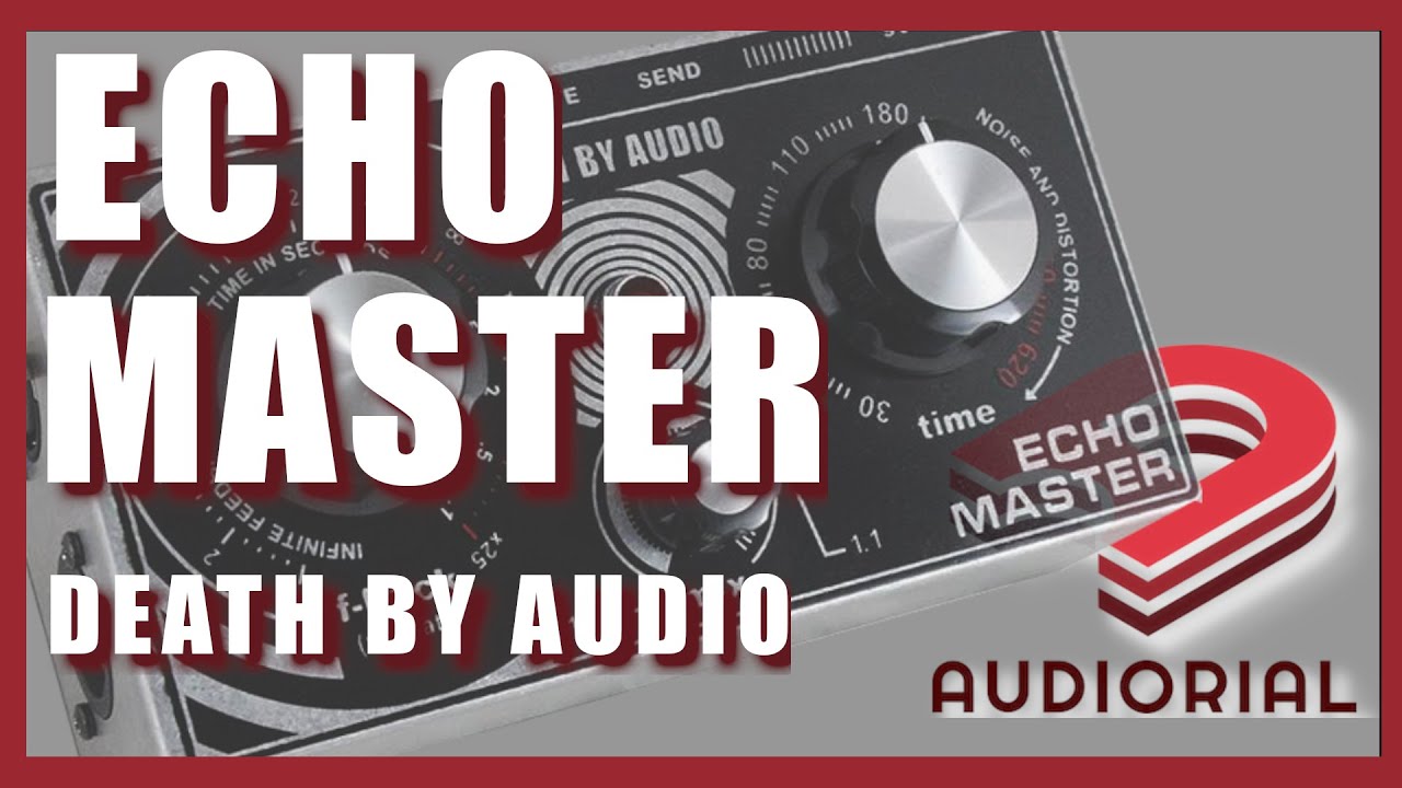 [Тестирование педалей] Death By Audio Echo Master