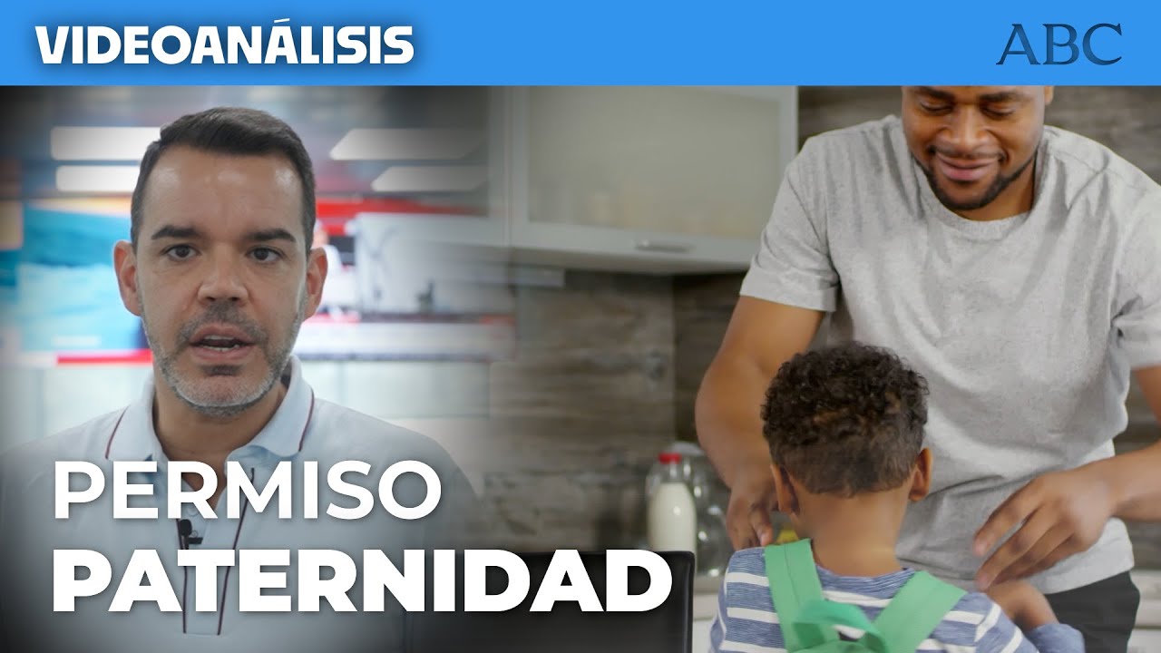 VIDEOAN&Aacute;LISIS | As&iacute; SER&Aacute; el permiso de maternidad y paternidad en Espa&ntilde;a tras su ampliaci&oacute;n
