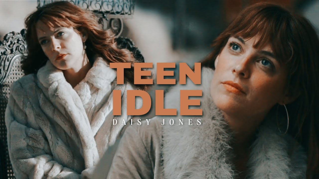 Daisy Jones || Teen Idle [Daisy Jones & The Six]