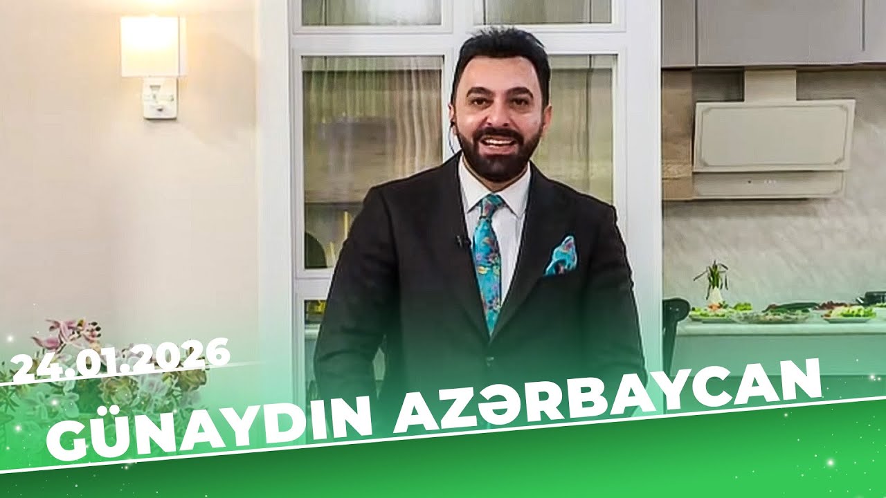 Günaydın Azərbaycan - Tam Bölüm - 24.01.2026