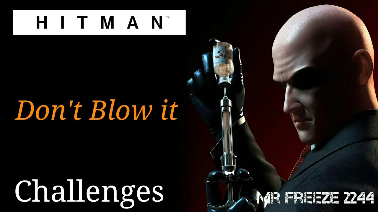 HITMAN - Don't Blow it Challenge and More - Marrakesh
