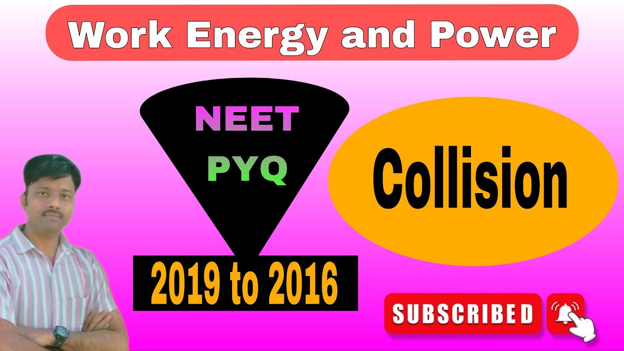 wpe collision NEET  pyq  2019 to 2016